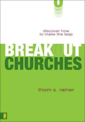 Breakout Churches: Discover How To Make The Leap - Hardcover - GOOD