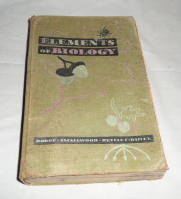 Elements of Biology book Dodge, Smallwood, Reveley, Bailey 1956