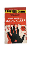 NELLA MENTE DEL SERIAL KILLER - R. D. Keppel - Mondadori "True Crime"