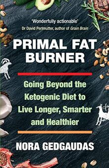 Primal Fat Burner: Going Beyond the Ketogenic Diet ... | Buch | Zustand sehr gut