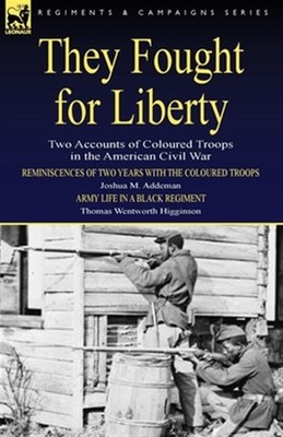 They Fought For Liberty Two Accounts Of by Addeman, Joshua M., Brand New, Fre...