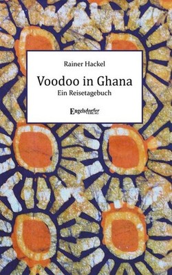 Voodoo in Ghana | Rainer Hackel | 2022 | deutsch