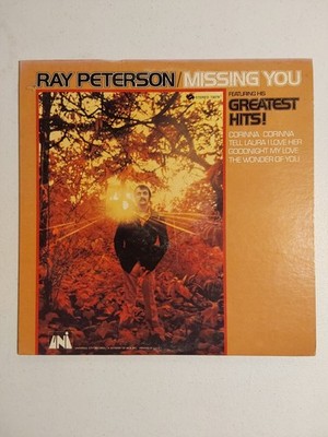 Ray Peterson, LP, Missing You (Featuring His Greatest Hits) *Pop Rock*