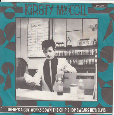 7'' KIRSTY MacCOLL  There's A Guy Down the Chip Shop Swears He's Elvis  MINT