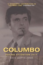 Columbo: Paying Attention 24/7 by David Martin-Jones: New