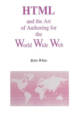 White - HTML and the Art of Authoring for the World Wide Web - New pap - X555z