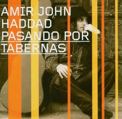 Amir John Haddad - Pasando Por Tabernas