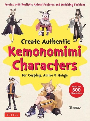 Create Kemonomimi Characters for Cosplay, Anime & Manga: Furries with Realistic 