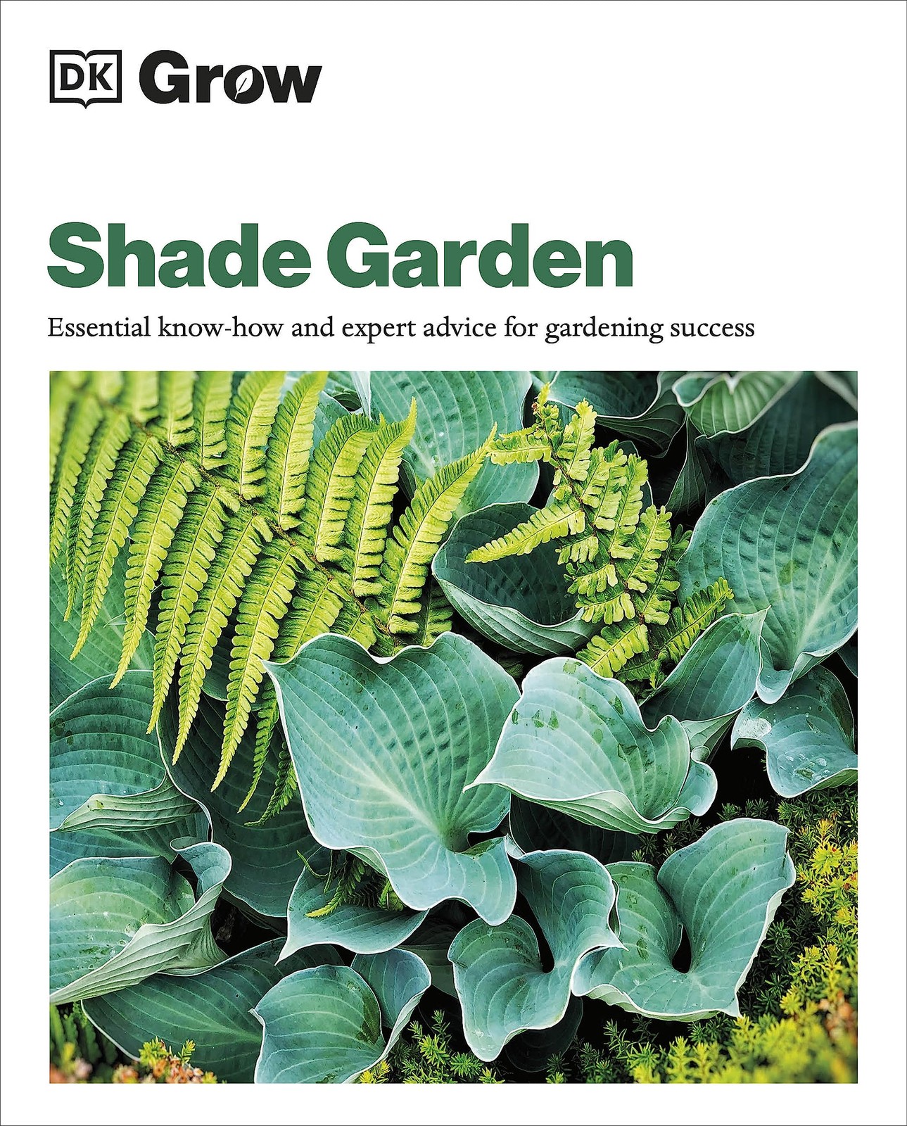 Grow Shade Garden : Essential Know-How And Expert Advice For Gardening Success Zia Allaway - Image 5