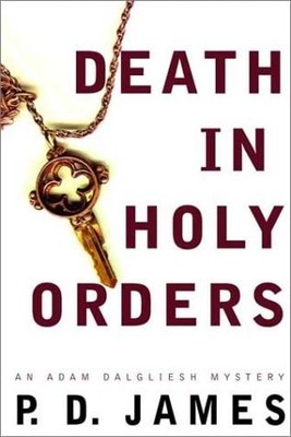 Death in Holy Orders (Adam Dalgliesh Mystery Series #11) by P. D. James, Accepta