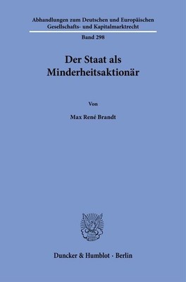Der Staat als Minderheitsaktionär | Max René Brandt | deutsch