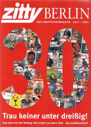zitty Berlin. Das Hauptstadtmagazin 1977-2007 - neuwertig
