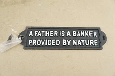 New Abbott Collection Cast Iron Sign A Father Is A Banker Provided By Nature