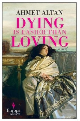 Ahmet Altan Dying Is Easier Than Loving (Taschenbuch) (US IMPORT)