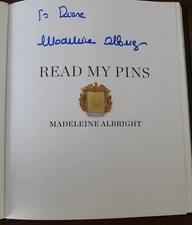 Signed, Read My Pins : Stories from a Diplomat's Jewel Box by Madeleine Albright