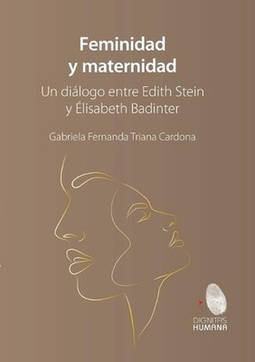 Feminidad y maternidad. Un dilogo entre Edith Stein y lisabeth Badinter by Gabri