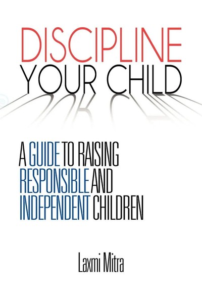 Discipline Your Child A Guide To Raising Responsible And Independent Children-image