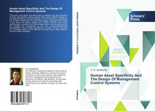 Human Asset Specificity And The Design Of Management Control Systems Sridharan