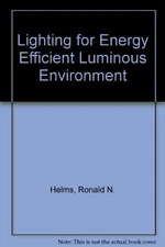 Lighting for Energy Efficient Luminous Environment