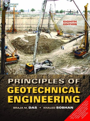 Principles of Geotechnical Engineering 8th Ed Economy Paper Back