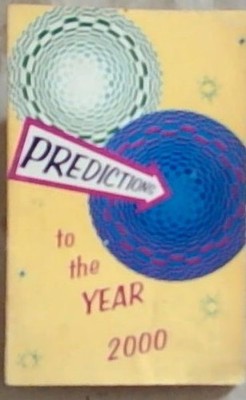  .. Predictions to the Year 2000