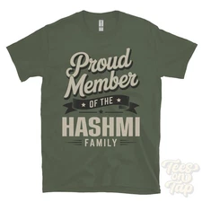 PROUD MEMBER OF THE HASHMI FAMILY T-SHIRT surname last name heritage ancestry