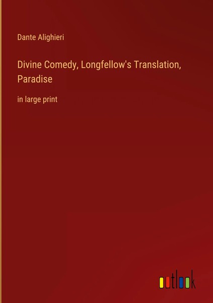 Dante Alighieri | Divine Comedy, Longfellow's Translation, Paradise | Buch-image