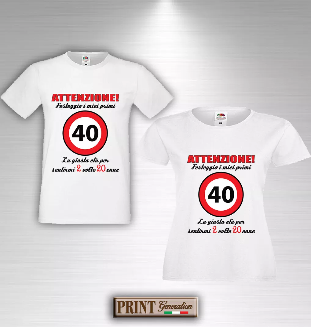 T-Shirt Quarantesimo Compleanno 40 anni 2 volte ventenne Frase Divertente