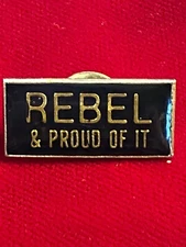 Rebel & Proud Of It Black Gold Tone Epoxy Tie Lapel Pin Vtg 1" 