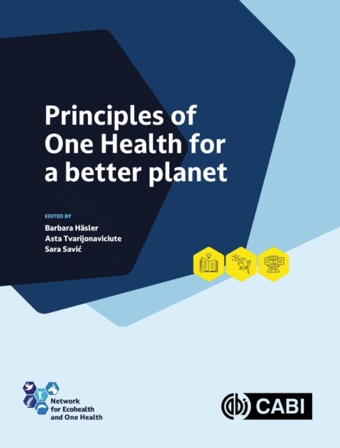 Principles of One Health for a better planet by Barbara Häsler HARDBACK