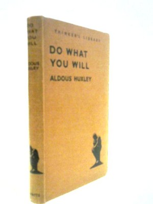 Do What You Will (Aldous Huxley - 1937) (ID:62589)