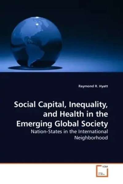 Social Capital, Inequality, And Health In The Emerging Global Society Hyatt Buch-image