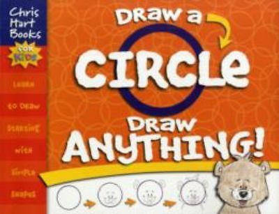 Draw a Circle, Draw Anything! by Chris Hart
