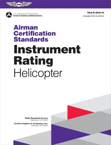 Airman Certification Standards: Instrument Rating - Helicopter (2024 (Tascabile)