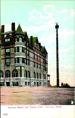 Postcard Tacoma Hotel And Totum Pole Tacoma Wash