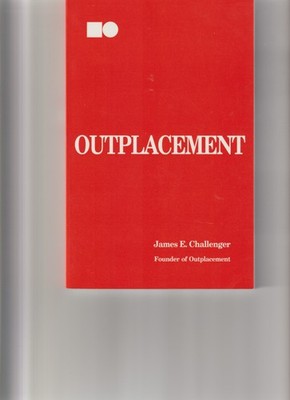 Outplacement by James E. Challenger- new