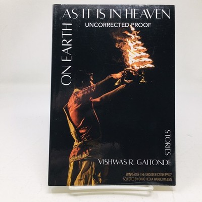 On Earth as It is in Heaven ARC by Vishwas Gaitonde Copy 11 Short Stories