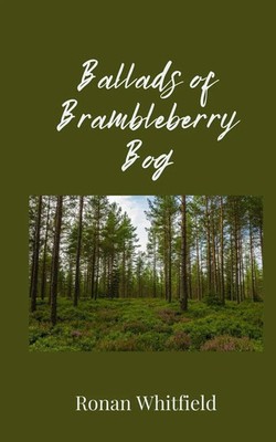 Ronan Whitfield | Ballads of Brambleberry Bog | Taschenbuch | Englisch (2025)