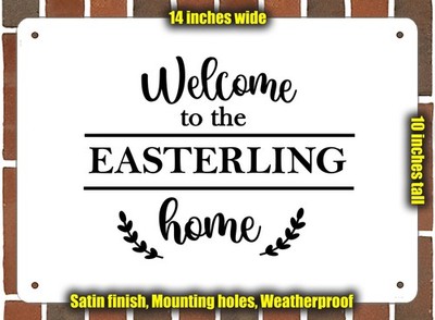 Metal Sign - Welcome to the EASTERLING home - 14x10 inches