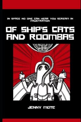Of Ship's Cats and Roombas by Jenny Mote (Paperback, 2021)