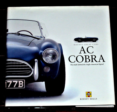 SHELBY AC COBRA THE TRUTH BEHIND THE ANGLO-AMERICAN LEGEND by Rinsey Mills w DJ