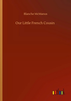 Blanche Mcmanus | Our Little French Cousin | Taschenbuch | Englisch (2020)