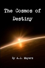 The Cosmos of Destiny by A.J. Mayers (English) Paperback Book