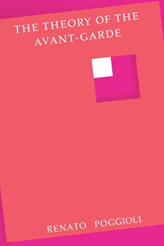 The Theory of the Avant-Garde - Poggioli, Renato