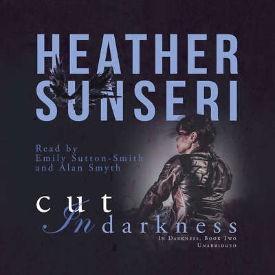 Cut in Darkness by Heather Sunseri 2017 Unabridged CD 9781504721899