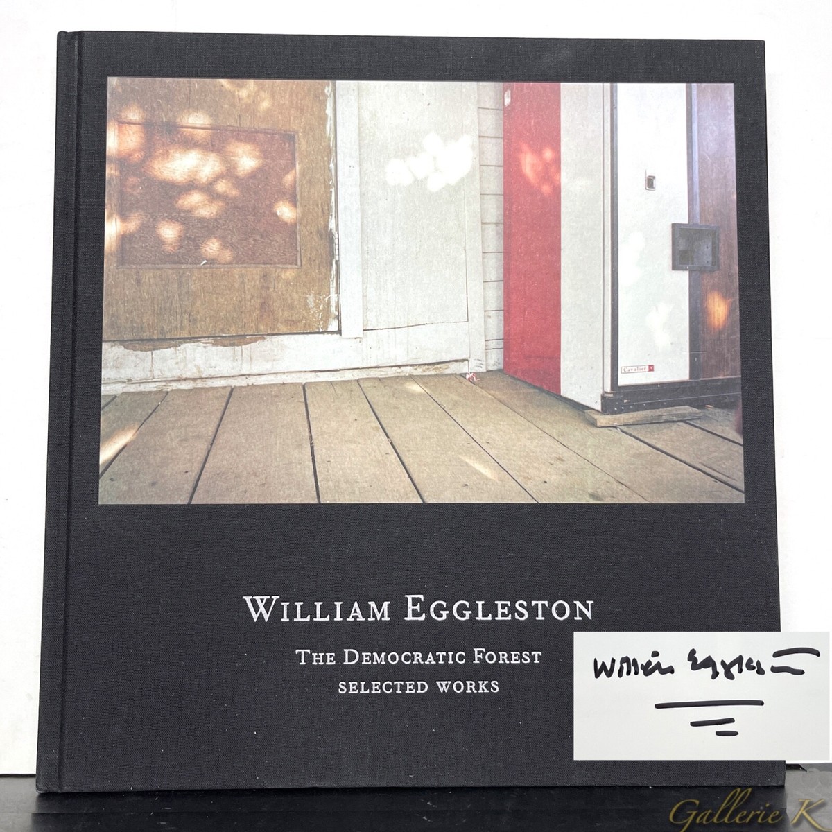SIGNED WILLIAM EGGLESTON THE DEMOCRATIC FOREST SELECTED