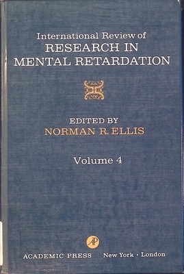 International Review of Research in Mental Retardation: v. 4 Ellis, Norman R.: