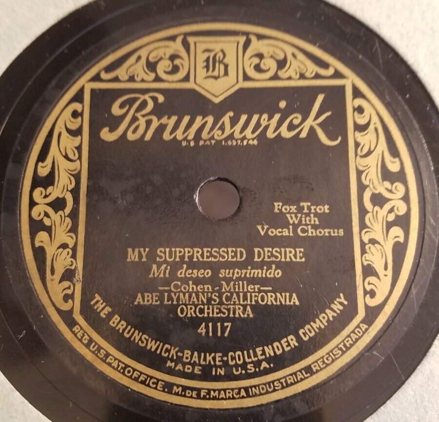 78RPM Brunswick Abe Lyman Lyman's -My Suppressed Desire