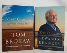 Memoirs Book Lot of 2 -Tom Brokaw Never Give Up LP / Edward Kennedy True Compass