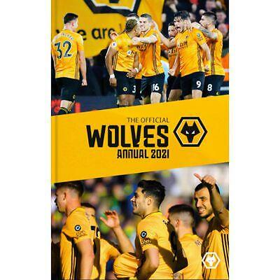 The Official Wolverhampton Wanderers Annual 2021 by Grange Communications Ltd